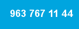 963 767 11 44